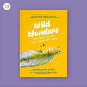 'Wild Wonders – an anthology of short nature stories for children'.