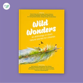 'Wild Wonders – an anthology of short nature stories for children'.